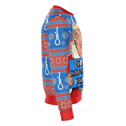 Trump - Epstein Didn't Kill Himself Christmas Crewneck Sweatshirt
