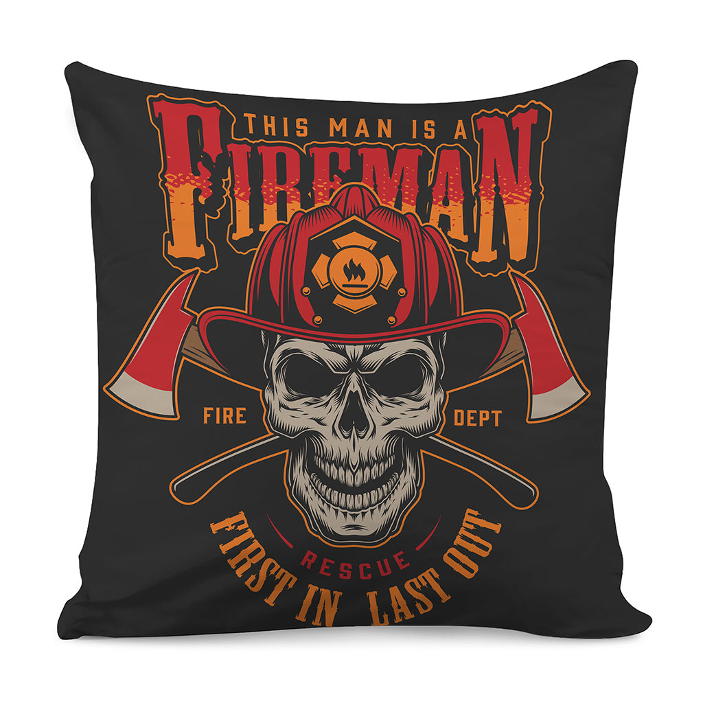 Firefighter First In Last Out Print Pillow Cover