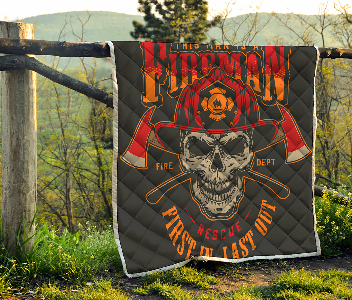 Firefighter First In Last Out Print Quilt