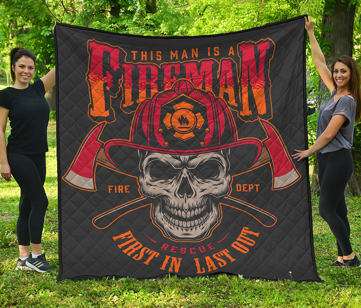 Firefighter First In Last Out Print Quilt