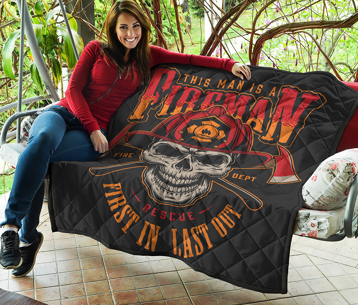 Firefighter First In Last Out Print Quilt