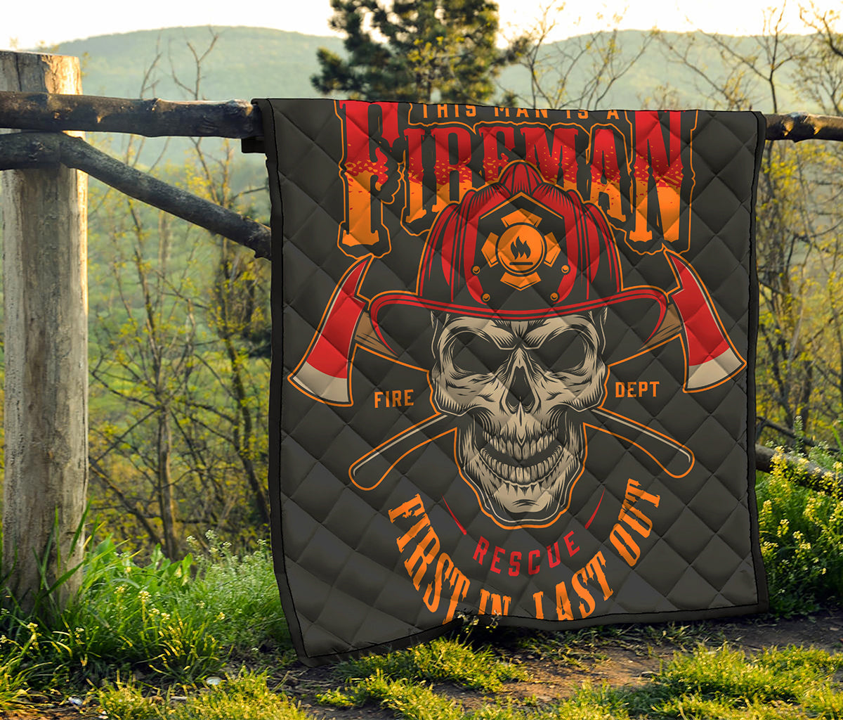 Firefighter First In Last Out Print Quilt