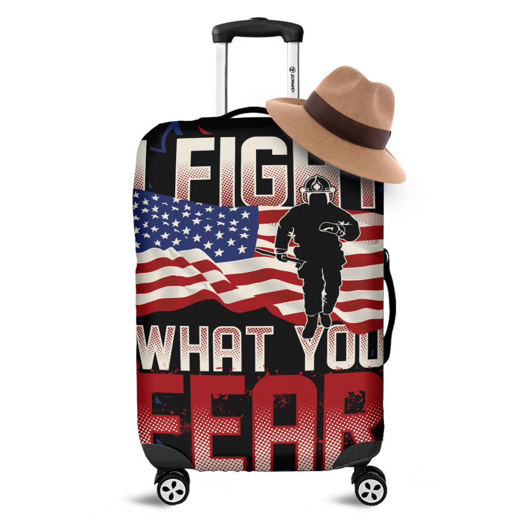 Firefighter I Fight What You Fear Print Luggage Cover