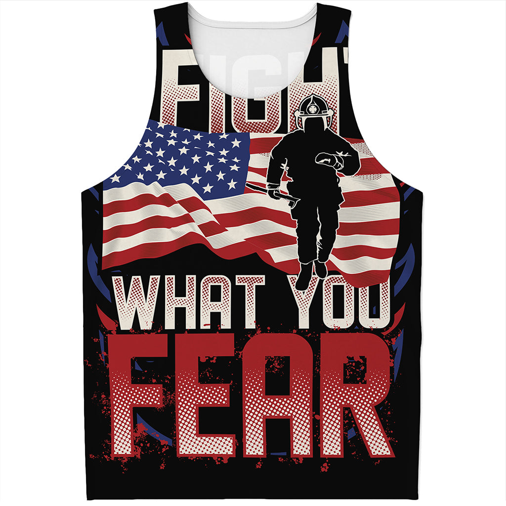 Firefighter I Fight What You Fear Print Men's Tank Top