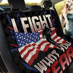 Firefighter I Fight What You Fear Print Pet Car Back Seat Cover