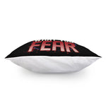 Firefighter I Fight What You Fear Print Pillow Cover