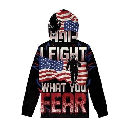 Firefighter I Fight What You Fear Print Pullover Hoodie