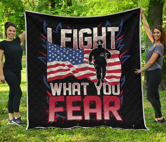 Firefighter I Fight What You Fear Print Quilt