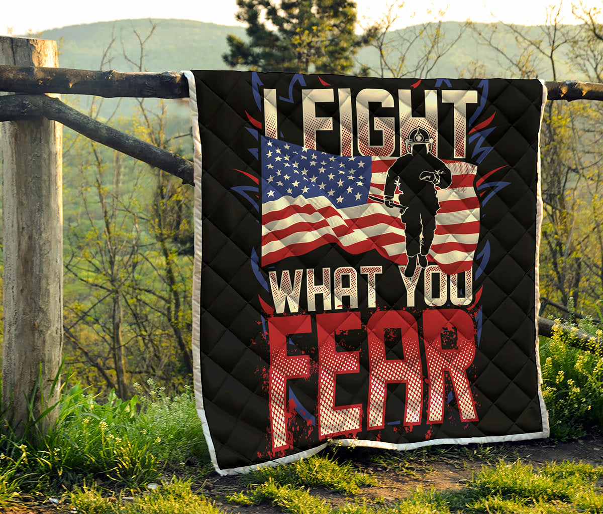 Firefighter I Fight What You Fear Print Quilt