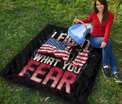 Firefighter I Fight What You Fear Print Quilt