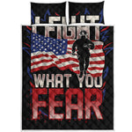Firefighter I Fight What You Fear Print Quilt Bed Set