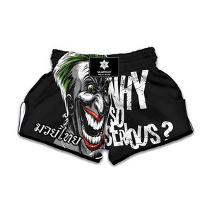 Laughing Joker Why So Serious Print Muay Thai Boxing Shorts