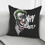 Laughing Joker Why So Serious Print Pillow Cover