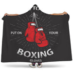 Put On Your Boxing Gloves Print Hooded Blanket